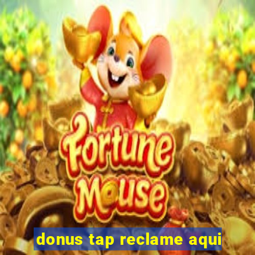 donus tap reclame aqui